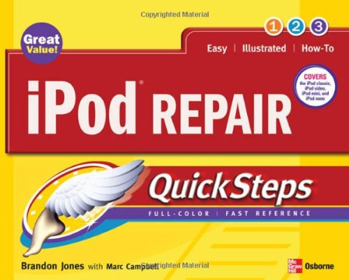 Ipod Repair Quicksteps 1st Edition Brandon Jones Marc Campbell