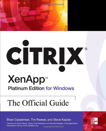 Citrix Xenapp Platinum Edition For Windows The Official Guide 4th Edition Tim Reeser