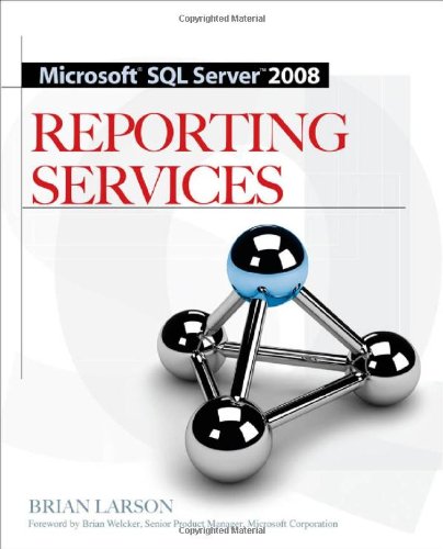 Microsoft Sql Server 2008 Reporting Services 3rd Edition Brian Larson