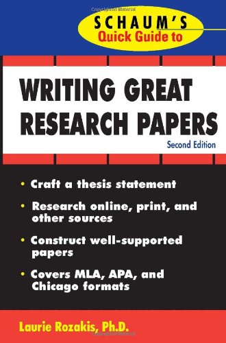 Schaums Quick Guide To Writing Great Research Papers 2nd Edition Laurie Rozakis