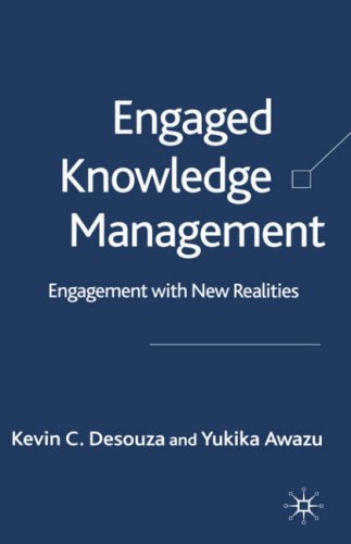 Engaged Knowledge Management Engagement With New Realities Kevin C Desouza