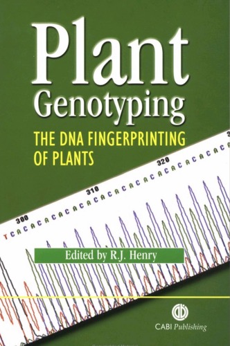 Plant Genotyping The Dna Fingerprinting Of Plants Rj Henry
