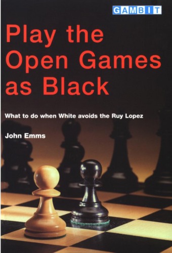 Play The Open Games As Black John Emms