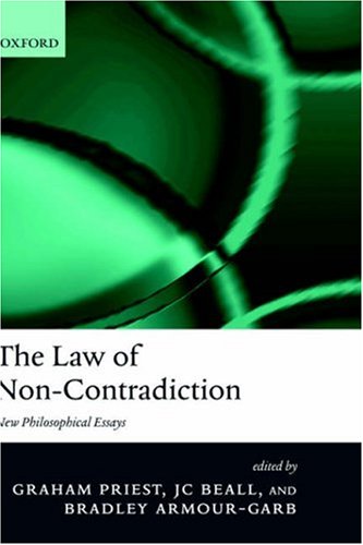 The Law Of Noncontradiction Graham Priest J C Beall Bradley Armourgarb
