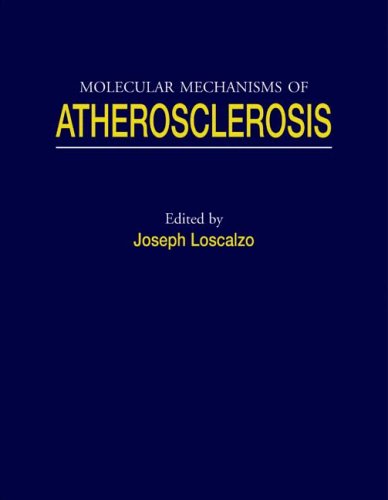 Molecular Mechanisms Of Atherosclerosis 1st Edition Joseph Loscalzo