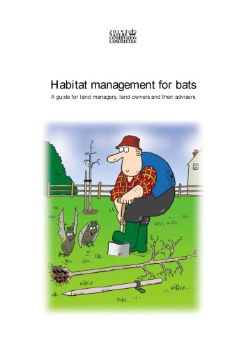Habitat Management For Bats A Guide For Land Managers Land Owners And Their Advisors Abigail Entwistle