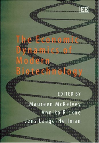 The Economic Dynamics Of Modern Biotechnology Illustrated Edition Maureen D Mckelvey