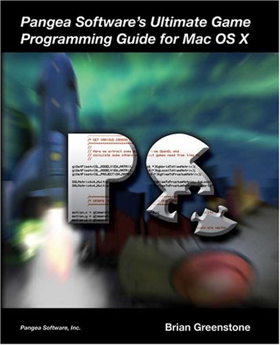 Pangea Softwares Ultimate Game Programming Guide For Mac Os X Brian Greenstone