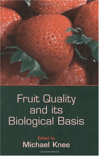 Fruit Quality And Its Biological Basis Michael Knee