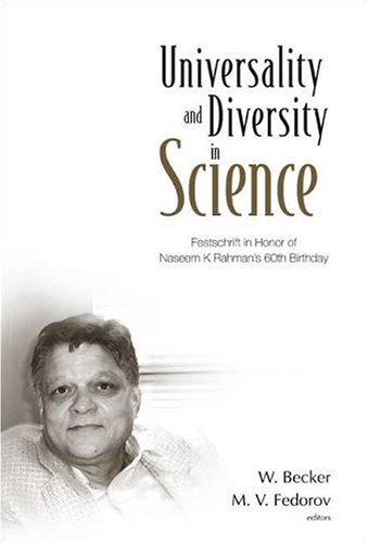 Universality And Diversity In Science Festschrift In Honor Of Naseem K Rahmans 60th Birthday W Becker