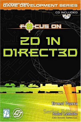 Focus On 2d In Direct3d 1st Edition Ernest Pazera