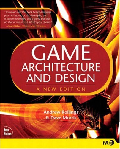 Game Architecture And Design A New Edition Andrew Rollings David Morris