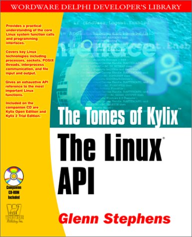 The Tomes Of Kylixthe Linux Api Glenn Thomas Stephens