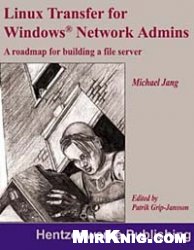 Linux Transfer For Windows Network Admins A Roadmap For Building A Linux File Server Repost Martin C Brown