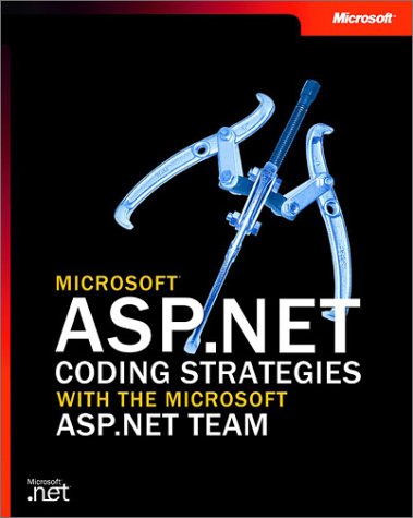 Microsoft Aspnet Coding Strategies With The Microsoft Aspnet Team Illustrated Edition Matthew Gibbs