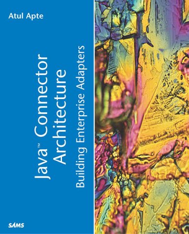 Java Connector Architecture Building Enterprise Adaptors Atul Apte