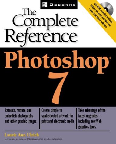 Photoshopr 7 The Complete Reference Laurie Ann Ulrich