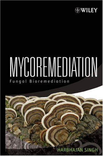 Mycoremediation Fungal Bioremediation 1st Edition Harbhajan Singh