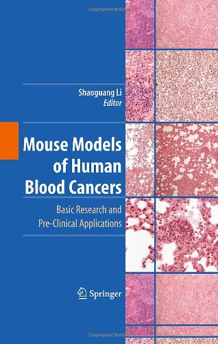 Mouse Models Of Human Blood Cancers Basic Research And Preclinical Applications 1st Edition Richard A Van Etten Auth