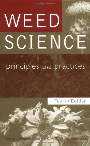 Weed Science Principles And Practices 4th Edition Thomas J Monaco