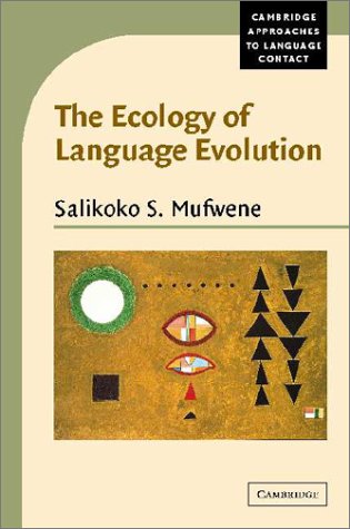 The Ecology Of Language Evolution Paper Edition Salikoko S Mufwene