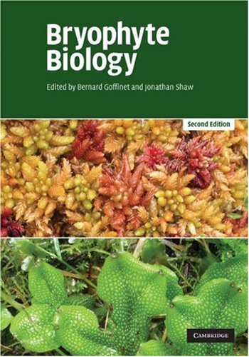 Bryophyte Biology 2nd Ed Bernard Goffinet A Jonathan Shaw