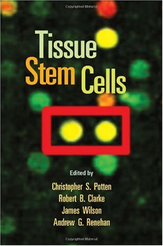 Tissue Stem Cells 1st edition S. Potten Christopher Robert B. Clarke