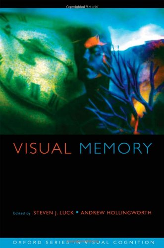 Visual Memory 1st Edition Steven J Luck Andrew Hollingworth