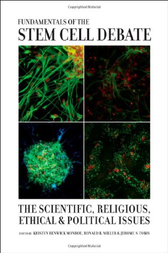 Fundamentals Of The Stem Cell Debate The Scientific Religious Ethical And Political Issues 1st Edition Kristen Renwick Monroe