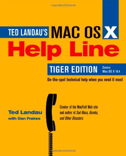 Mac Os X Help Line Tiger Edition Tiger Ed Ted Landau Dan Frakes
