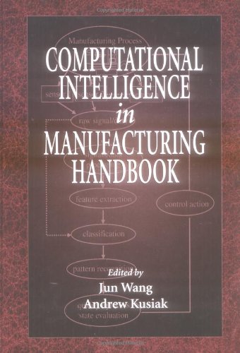 Computational Intelligence In Manufacturing Handbook 1st Edition Jun Wang