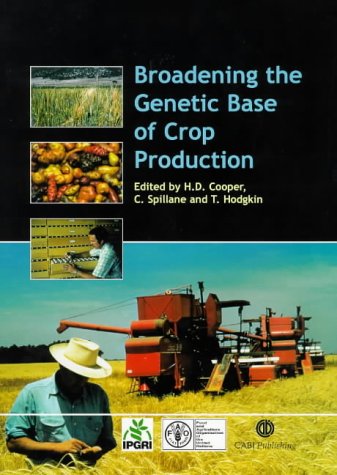 Broadening The Genetic Bases Of Crop Production First H D Cooper
