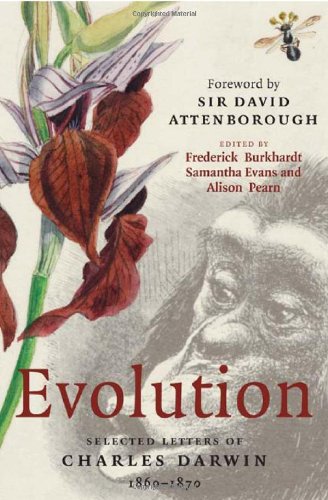 Evolution Selected Letters Of Charles Darwin 18601870 Selected Letters Of C Darwin Frederick Burkhardt