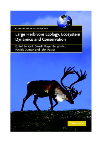 Large Herbivore Ecology Ecosystem Dynamics And Conservation Kjell Danell