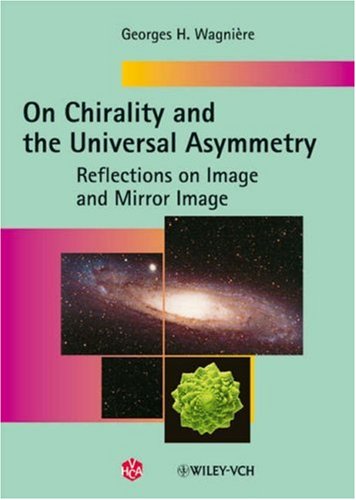On Chirality And The Universal Asymmetry Reflections On Image And Mirror Image 1st Edition Georges H Wagnire