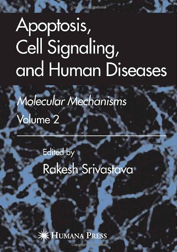 Apoptosis Cell Signaling And Human Diseases Molecular Mechanisms 1st Edition Rakesh Srivastava