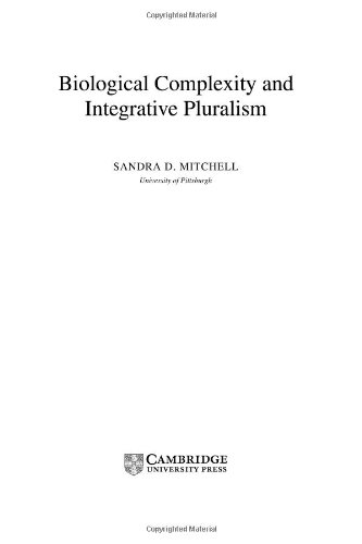Biological Complexity And Integrative Pluralism Illustrated Edition Sandra D Mitchell