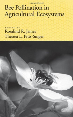 Bee Pollination In Agricultural Ecosystems Rosalind James Theresa L Pittssinger