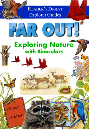 Far Out Exploring Nature With Binoculars Readers Digest Explorer Guides Christina Wilsdon