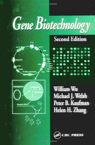 Gene Biotechnology 2nd Edition William Wu Helen H Zhang Michael J Welsh