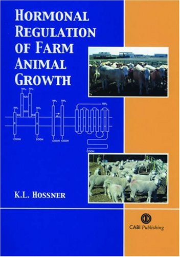 Hormonal Regulation Of Farm Animal Growth First K L Hossner