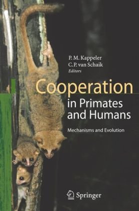 Cooperation In Primates And Humans Mechanisms And Evolution 1st Edition Peter M Kappeler