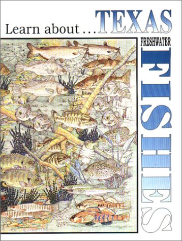 Learn About Texas Freshwater Fishes A Learning And Activity Book Georg Zappler