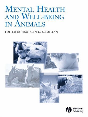 Mental Health And Wellbeing In Animals 1st Ed Franklin D Mcmillan