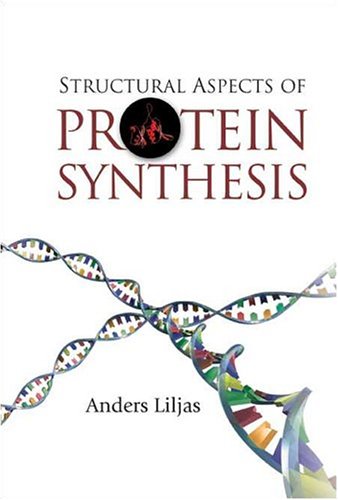 Structural Aspects Of Protein Synthesis 1st Edition Anders Liljas