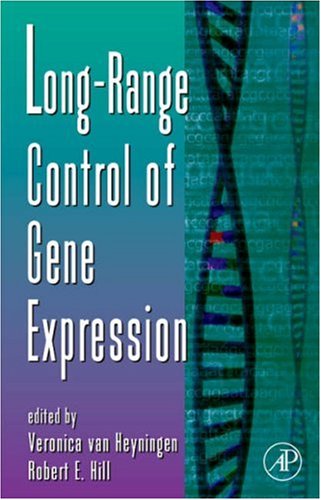 Longrange Control Of Gene Expression 1st Edition Veronica Van Heyningen And Robert E Hill Eds