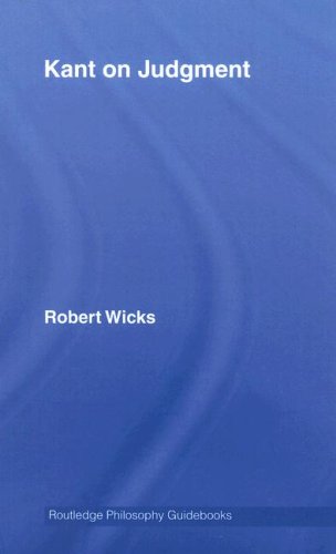 Routledge Philosophy Guidebook To Kant On Judgment Robert Wicks
