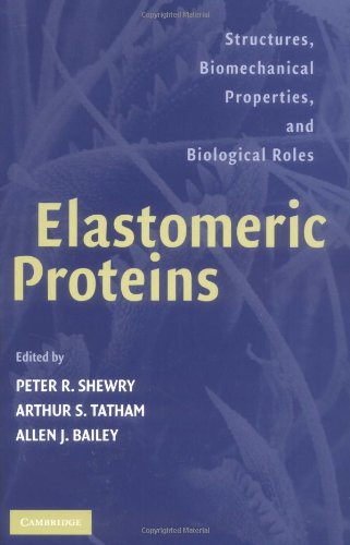 Elastomeric Proteins Structures Biomechanical Properties And Biological Roles Peter R Shewry