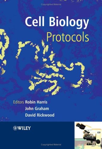 Cell Biology Protocols 1st Edition J Robin Harris John M Graham