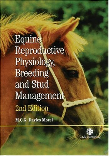 Equine Reproductive Physiology Breeding And Stud Management 2nd Ed M C G Davies Morel